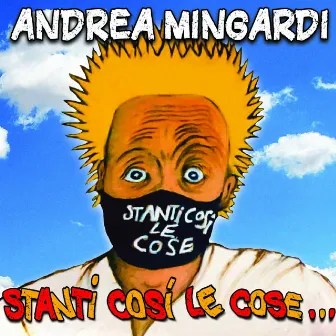 Stanti così le cose... by Andrea Mingardi