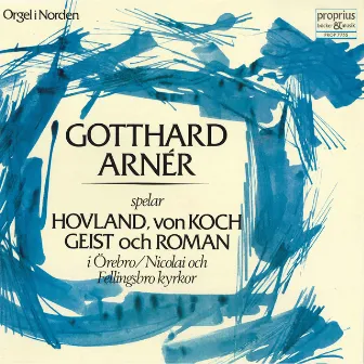 Gotthard Arnér spelar Hovland, von Koch, Geist & Roman by Gotthard Arnèr