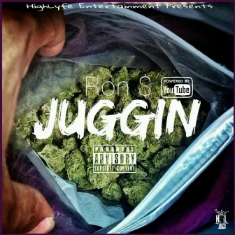 Juggin' by Ron Dolla