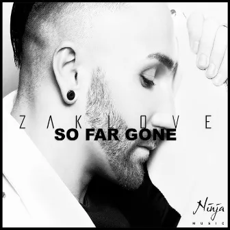 So Far Gone by Zak Love