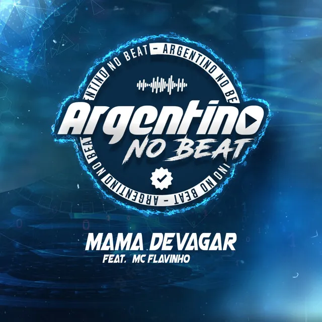 Mama Devagar (feat. Mc Flavinho)