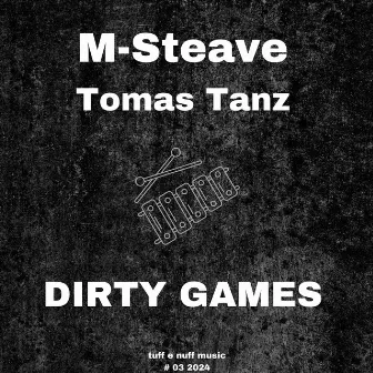 Dirty Games (Club Mix) by Tomas Tanz