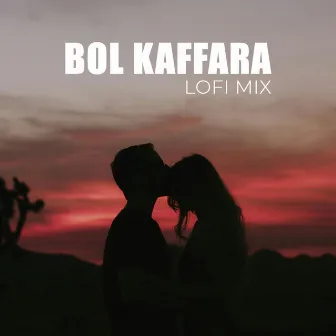 Bol Kaffara (Lofi Mix) by Harshal Rajput