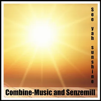 See Yah Sunshine by Combine-Music