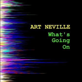 What's Going On by Art Neville