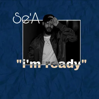 I'm Ready by Se’A