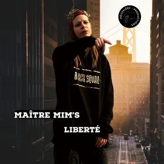 Liberté by Maître Mim's