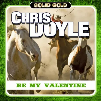 Be My Valentine by Chris Doyle