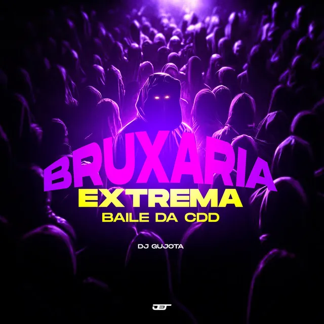 Bruxaria Extrema - Baile da Cdd