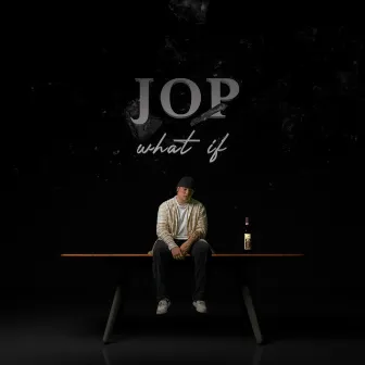 What If by JOP