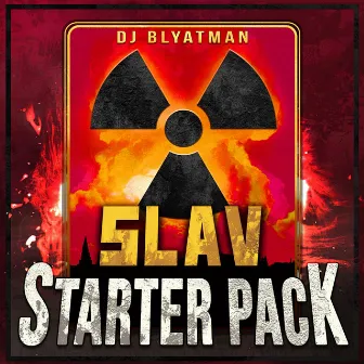 Slav Starter Pack by DJ Blyatman