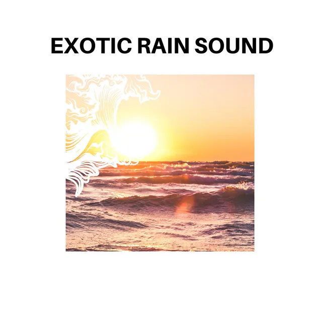 Exotic Rain Sound