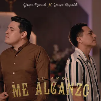 Tu Amor Me Alcanzó by Grupo Reinado