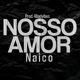 Nosso Amor by Naico