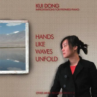 Hands Like Waves Unfold by Kui Dong