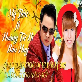 Nhạc Xuân Chọn Lọc Sôi Động Cho Năm Mới by Mỹ Tiên