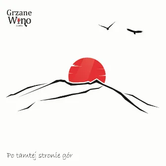 Po tamtej stronie gór by Grzane Wino