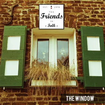 The Window by The Friends in Folk