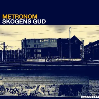 Skogens Gud by METRONOM