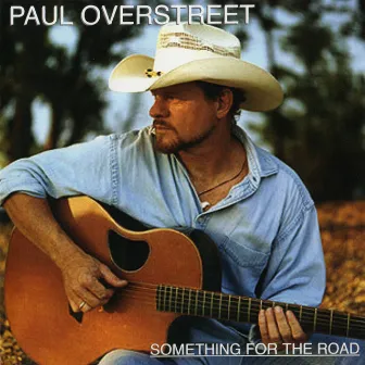 Something for the Road by Paul Overstreet