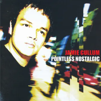 Pointless Nostalgic (Remastered) by Jamie Cullum