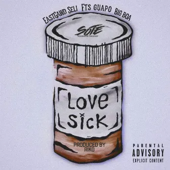 Love Sick by FTS Guapo