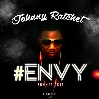 #Envy by Johnny Ratchet