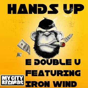 Hands Up by E Double U