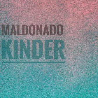 Kinder by Maldonado