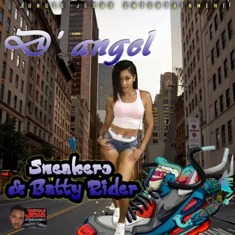 Sneakers and Batty Rider - Single by D'Angel