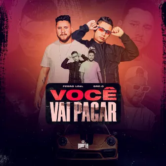 Você Vai Pagar by Pedro Leal