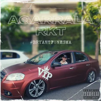 Agarralá Rkt by Bryant