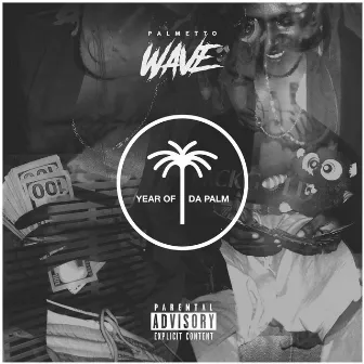 Year of Da Palm by Palm Wavy