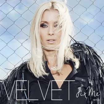 Fix Me (Remix) by Velvet