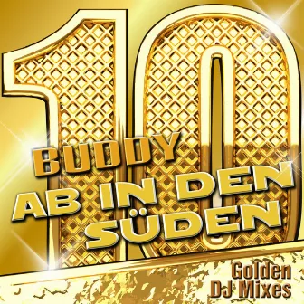 Ab in den Süden - Golden DJ Mixes by Buddy