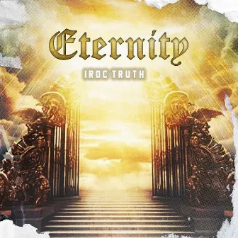 Eternity by Iroc Truth