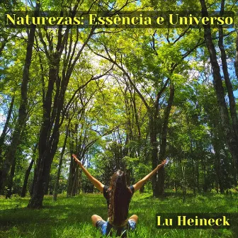 Naturezas: Essência e Universo by Lu Heineck