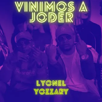 Vinimos a Joder by Lyonel