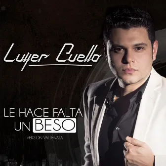 Le Hace Falta un Beso by Luifer Cuello