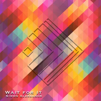 Wait for It by Simon Harrison