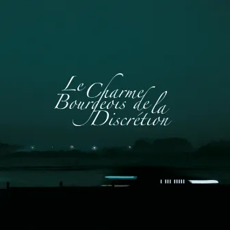 Le Charme Bourgeois de la Discrétion by Adelmark