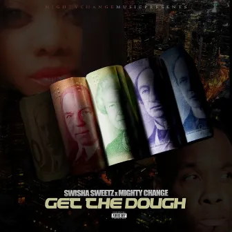 Get the Dough by Swisha Sweetz