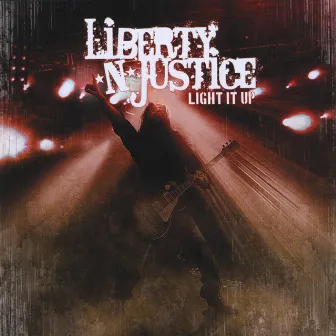 Light It Up by Liberty n' Justice