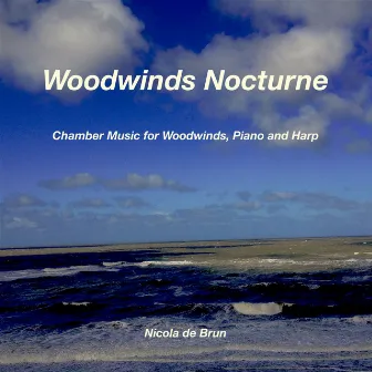 Woodwinds Nocturne (Chamber Music for Woodwinds, Piano and Harp) by Nicola de Brun