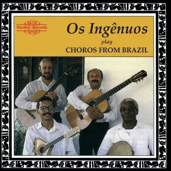 Choros from Brazil by Os Ingênuos