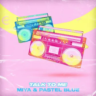 Talk to Me by MIYA