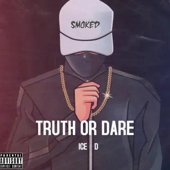 Truth Or Dare by Ice D