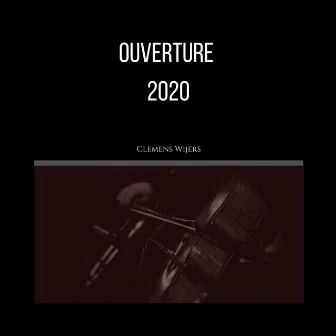 Ouverture 2020 by Clemens Wijers