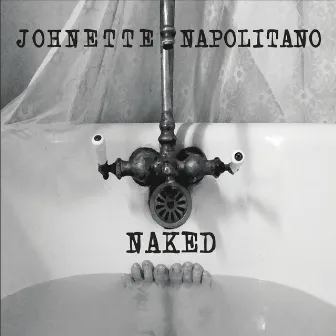 Naked by Johnette Napolitano