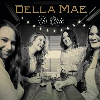 To Ohio by Della Mae